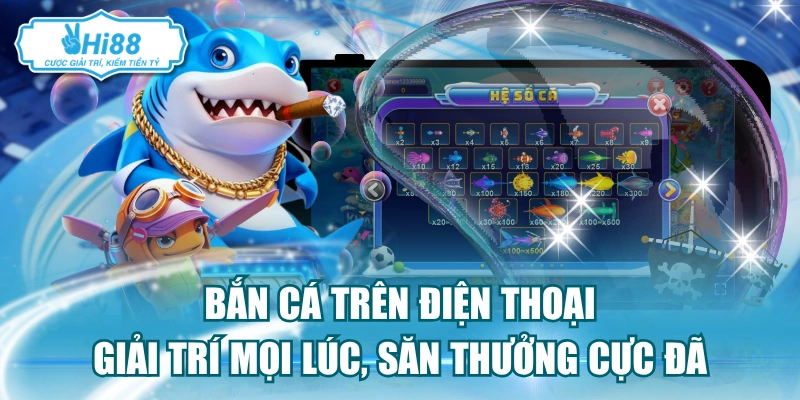 Bắn Cá Trên Điện Thoại