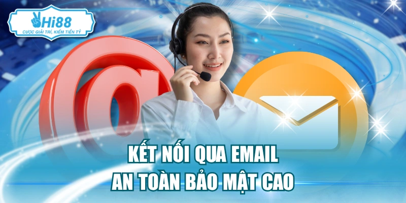 Kết nối qua email an toàn bảo mật cao