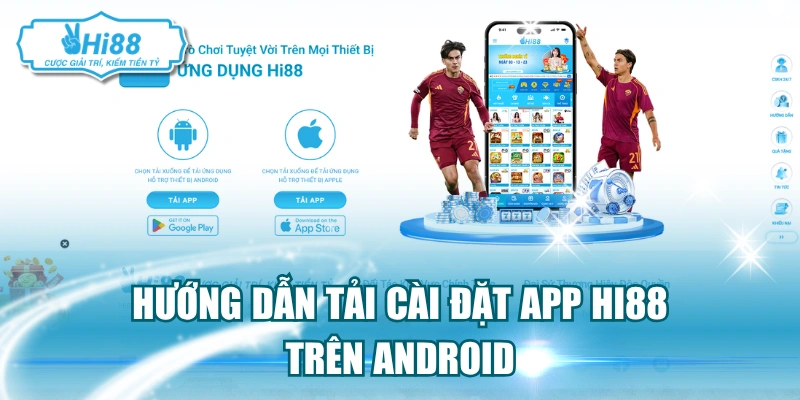 Hướng dẫn tải cài đặt app Hi88 trên Android