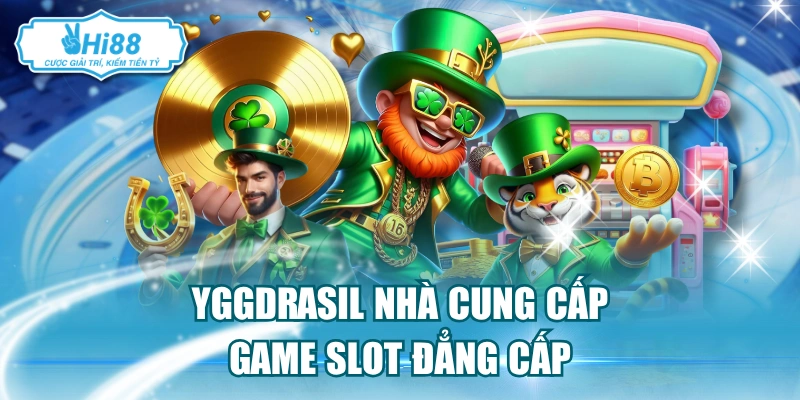 Yggdrasil nhà cung cấp game slot đẳng cấp