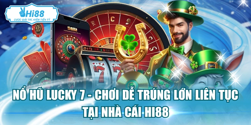 Nổ Hũ Lucky 7
