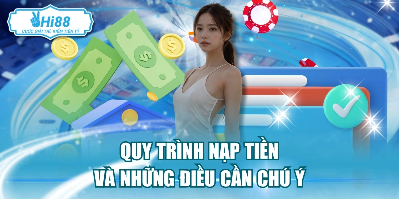 Quy trình nạp tiền Hi88 và những điều cần chú ý