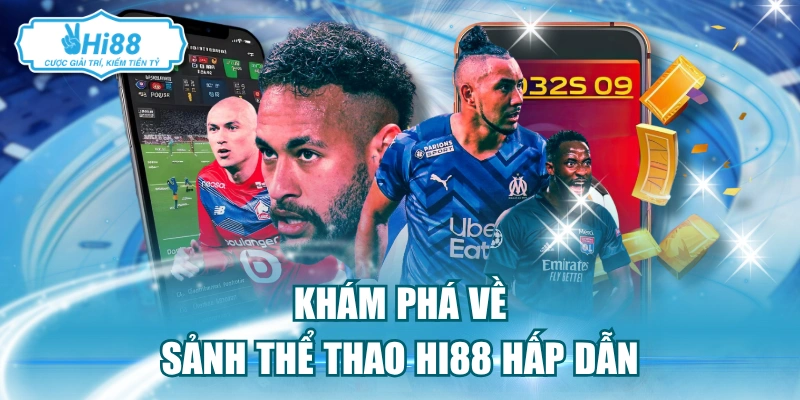 Khám phá về sảnh thể thao Hi88 hấp dẫn